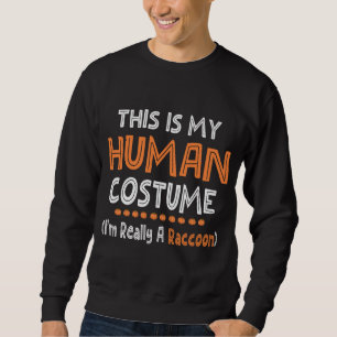 Sudadera Halloween, este es mi disfraz humano, de verdad so