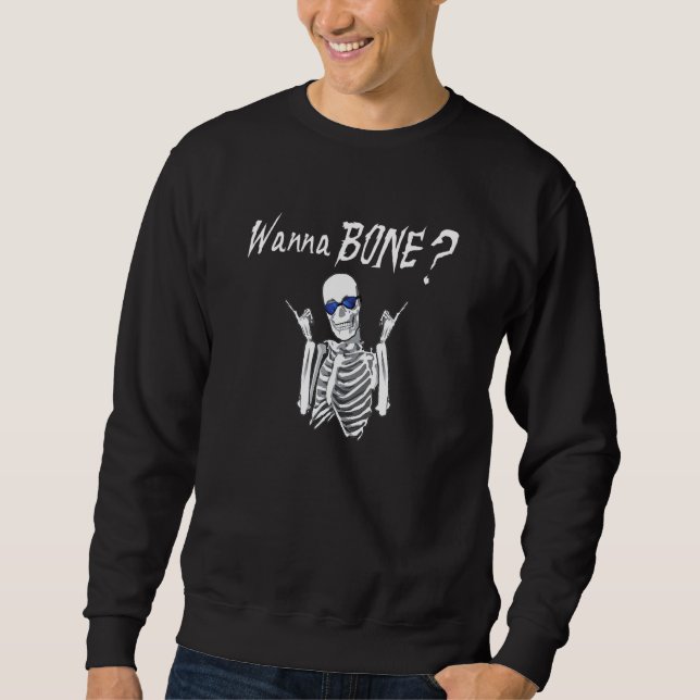Sudadera Halloween Gag Wanna Bone Skeleton (Anverso)