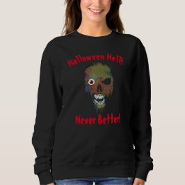 Sudadera Halloween Hell Never Better Ghost Face Skull
