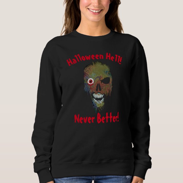 Sudadera Halloween Hell Never Better Ghost Face Skull (Anverso)