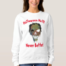 Sudadera Halloween Hell Never Better Ladies Ghostface Skull