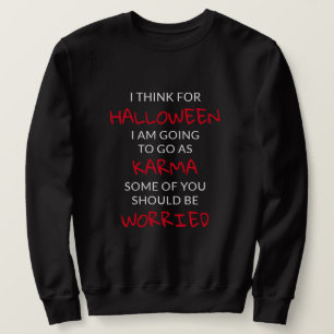 Sudadera Halloween Karma Saying