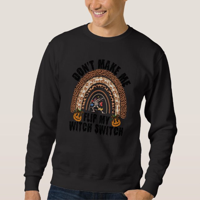 Sudadera Halloween No me hagas cambiar mi interruptor de br (Anverso)