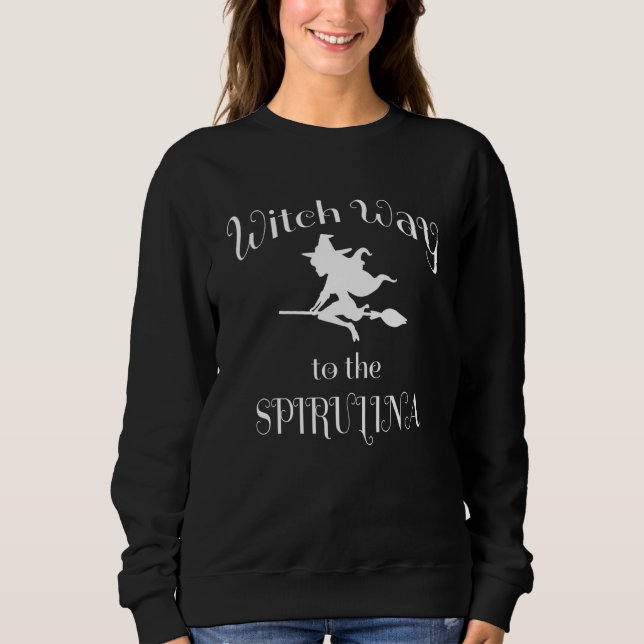 Sudadera Halloween Pun Witch Way To the Spirulina (Anverso)