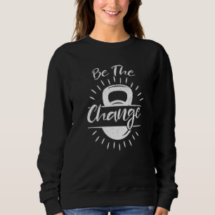 Sudadera Halterofilia Del Gimnasio Be The Change Fitness