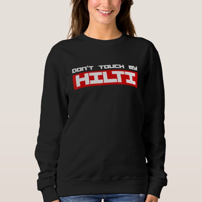 Sudadera Hammer Cordless Dont Touch My Hilti Construction S (Anverso)