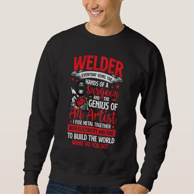Sudadera Hands Of A Surgeon Welder Funny Welding Men Women (Anverso)