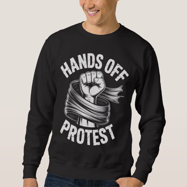 Sudadera Hands Off Protest Statement Apparel (Anverso)