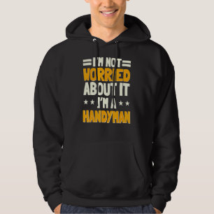 Sudadera Handyman Fixer Repairman Handworker Builder Woodwo