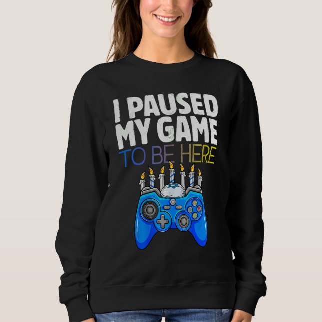 Sudadera Hanukkah I Paused My Game to be here Controller Ga (Anverso)