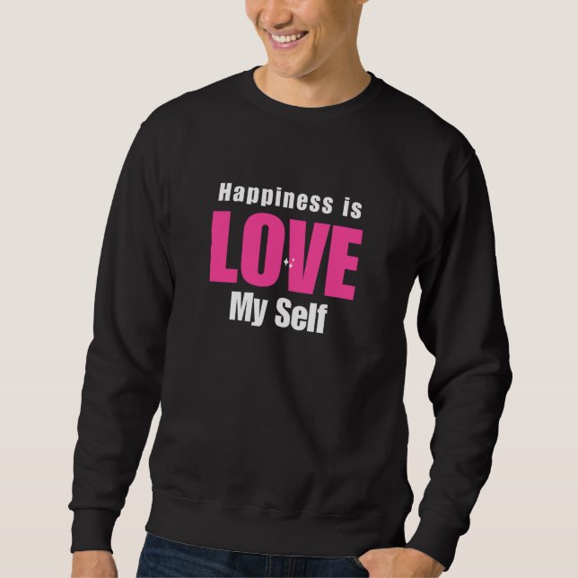 Sudadera Happiness Is Love My Self (Anverso)