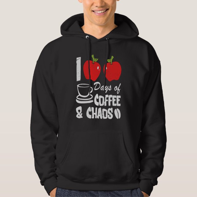 Sudadera Happy 100 Days of Coffee and Chaos for Parents and (Anverso)