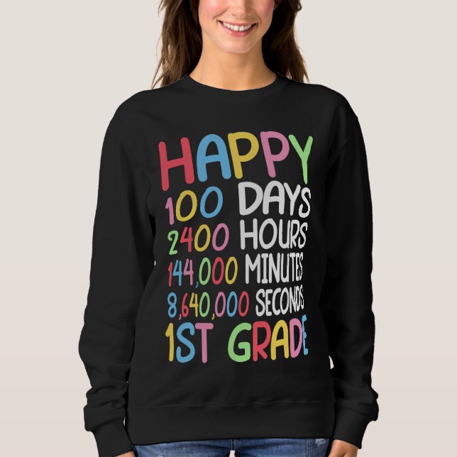 Sudadera Happy 100 Days Of School 1st Grade Student Teacher (Anverso)