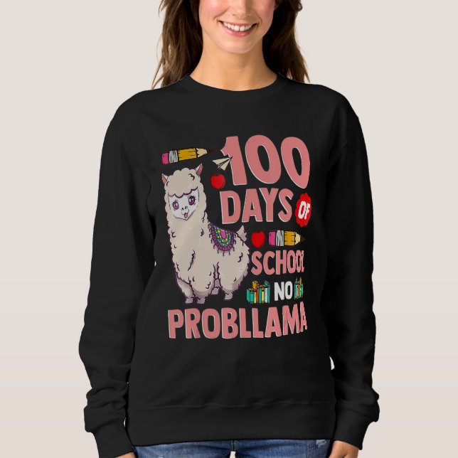 Sudadera Happy 100 Days Of School No Probllama Llama 100th  (Anverso)