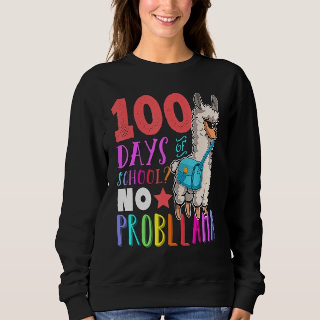 Sudadera Happy 100 Days Of School No Probllama Llama 100th  (Anverso)