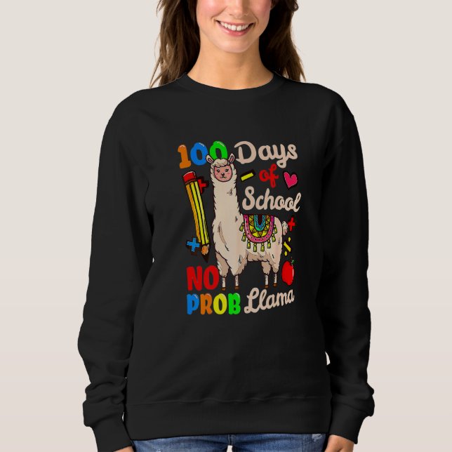 Sudadera Happy 100 Days Of School No Probllama Llama 100th  (Anverso)