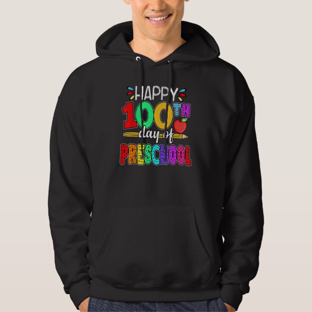 Sudadera Happy 100th day of School  100 days of Preschool T (Anverso)