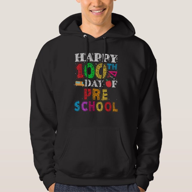 Sudadera Happy 100th day of School  100 days of Preschool T (Anverso)