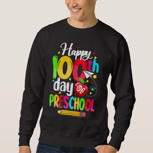 Sudadera Happy 100th day of School  100 days of Preschool T (Anverso)