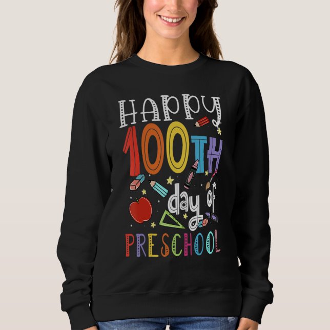 Sudadera Happy 100th day of School  100 days of Preschool T (Anverso)