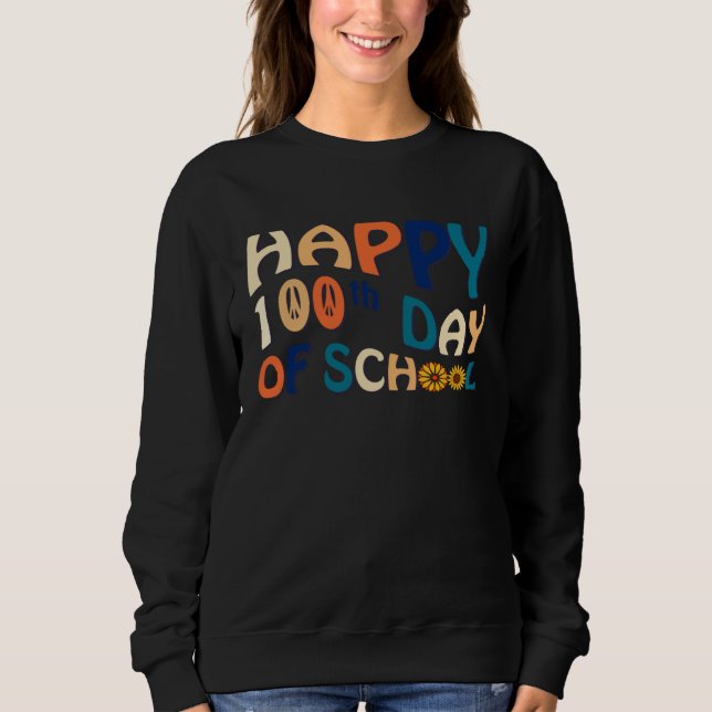SUDADERA HAPPY 100TH DAY OF SCHOOL RETRO 60'S VIBE (Anverso)