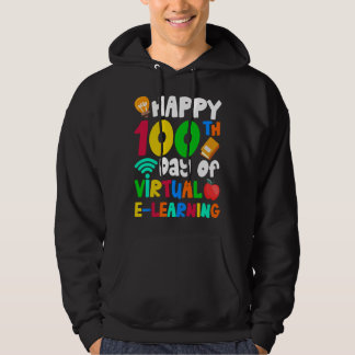 Sudadera Happy 100th Days of Virtual E learning Teacher Stu
