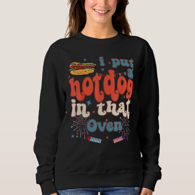 Sudadera Happy 4th Of July Firework Groovy Put Hotdog In Th (Anverso)