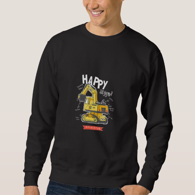 Sudadera Happy diggin excavator  excavator driver construct (Anverso)