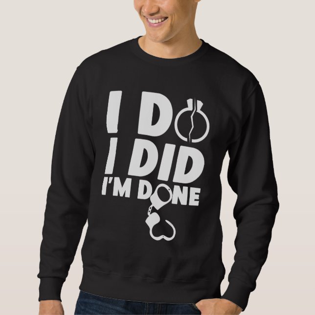 Sudadera Happy Divorce Party I Do I Did I'm Done (Anverso)