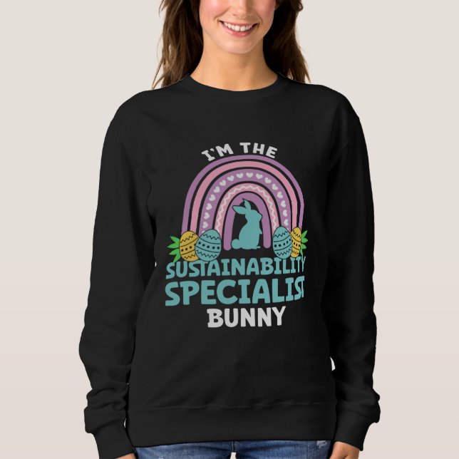 Sudadera Happy Easter Day I m the Sustainability Specialist (Anverso)