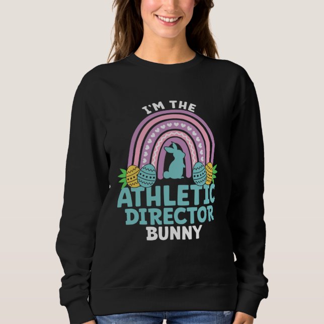Sudadera Happy Easter Day I'm the Athletic Director Bunny (Anverso)