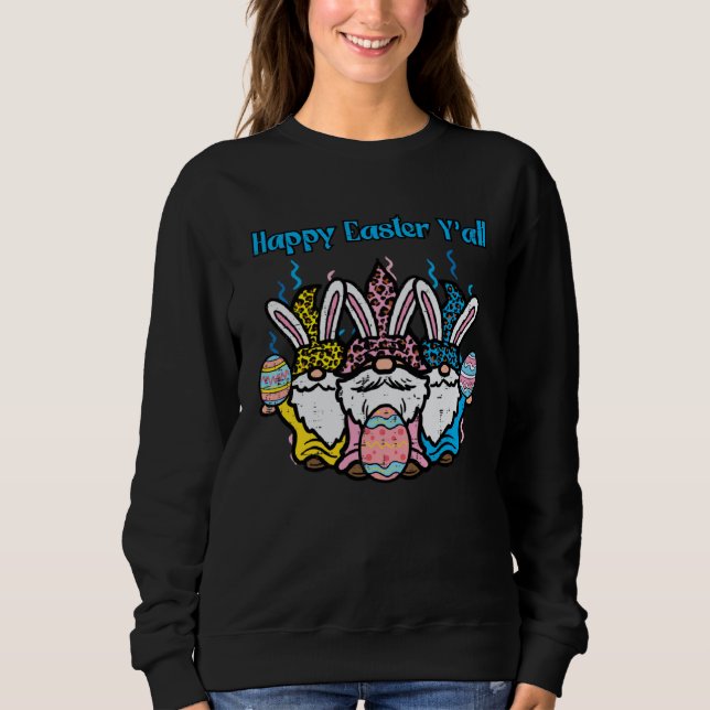 Sudadera Happy Easter Yall Rabbit Gnomes Women Girls Kids T (Anverso)