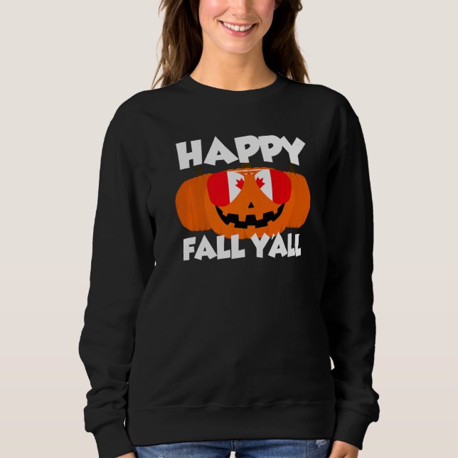 Sudadera Happy Fall Y'all Thanksgiving Pumpkin Canada Glass (Anverso)