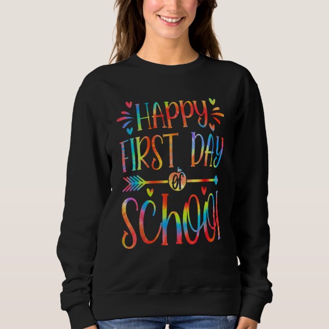 Sudadera Happy First Day Let s Do This Tie Dye Back To Scho (Anverso)