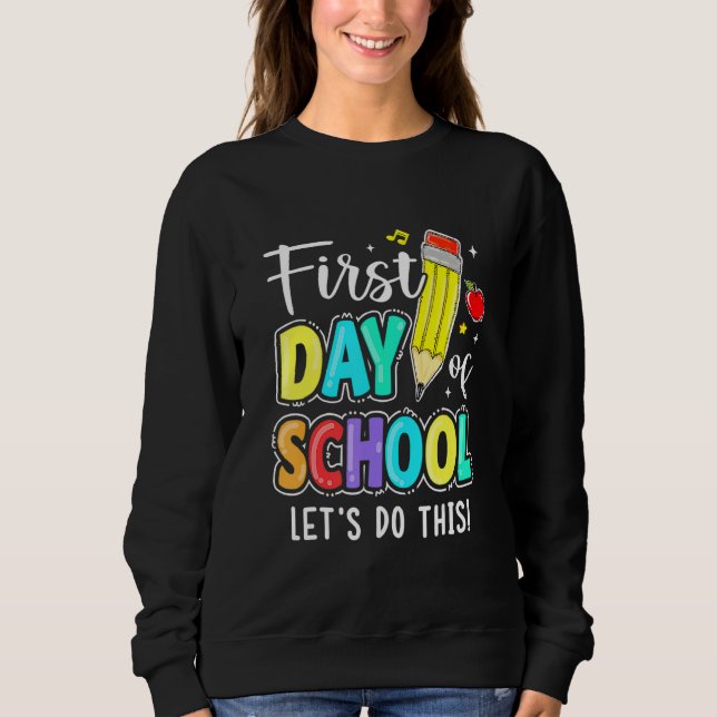 Sudadera Happy First Day Let's Do This Welcome Back To Scho (Anverso)