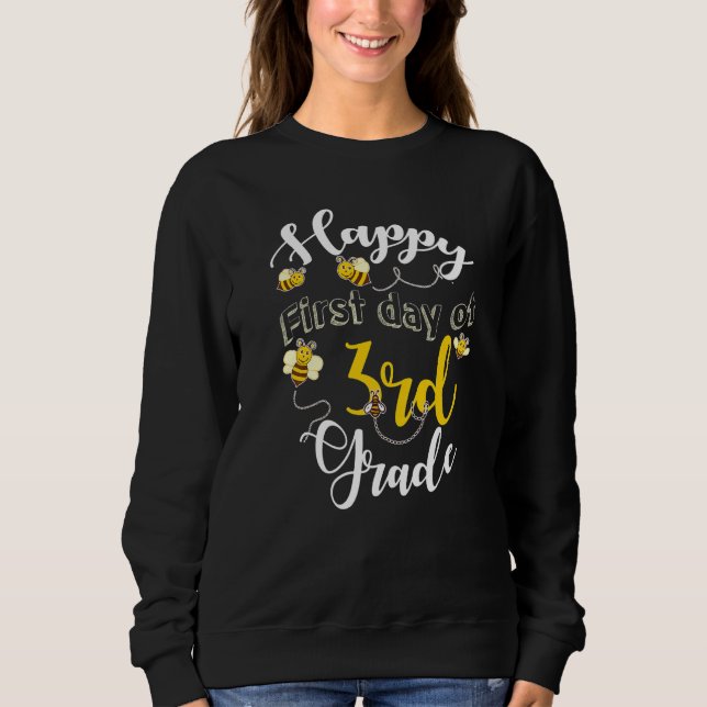 Sudadera Happy First Day Of 3rd Grade Bee Teacher Student B (Anverso)