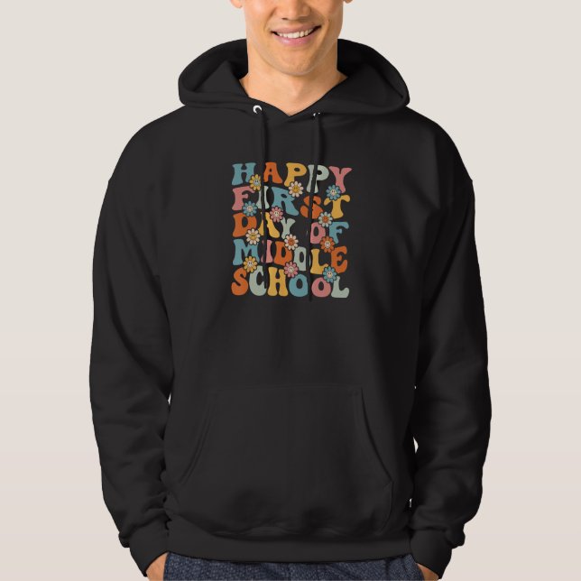 Sudadera Happy First Day of Middle School   Back To School (Anverso)