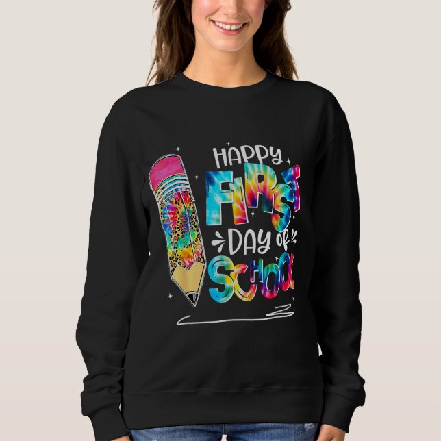 Sudadera Happy First Day Of School Back To School (Anverso)