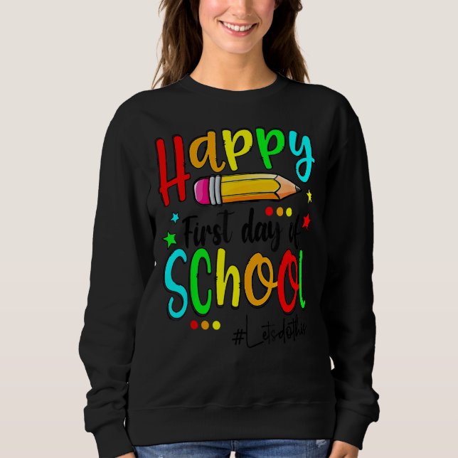 Sudadera Happy First Day Of School Teacher Back To School B (Anverso)