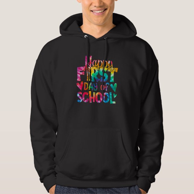 Sudadera Happy First Day of School Tie Dye Teachers Student (Anverso)