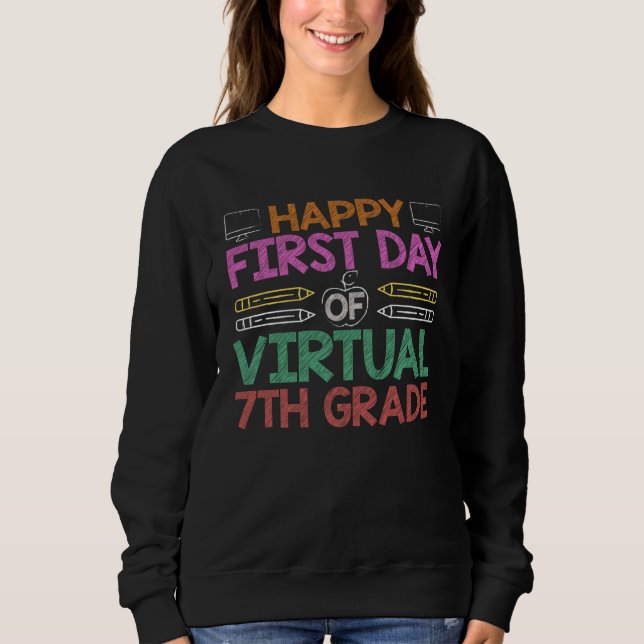 Sudadera Happy First Day Of Virtual School 7th Seventh Grad (Anverso)