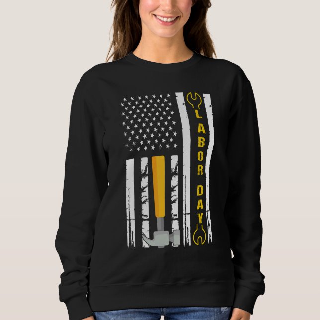Sudadera Happy Labor Day US Flag Union Strong Union Proud (Anverso)