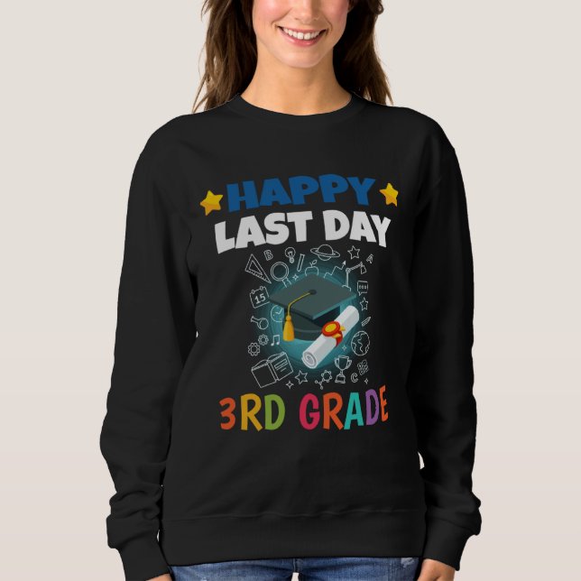 Sudadera Happy Last Day of 3rd Grade Kid Graduate (Anverso)