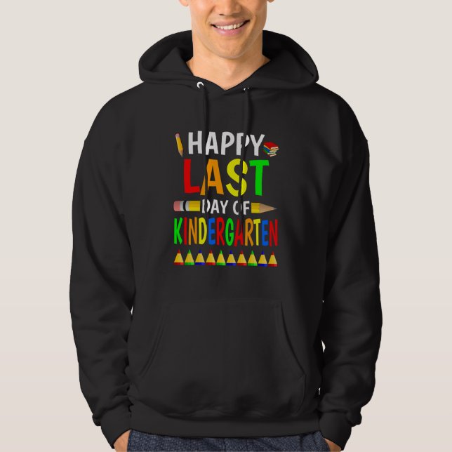 Sudadera Happy Last Day Of Kindergarten 2023  Teachers Stud (Anverso)
