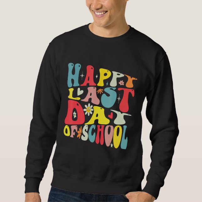 Sudadera Happy Last Day of School Groovy Teacher Student Gr (Anverso)