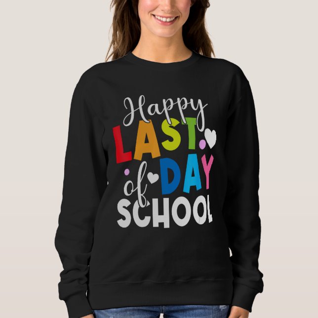 Sudadera Happy Last Day of School Kids Teacher Student Grad (Anverso)