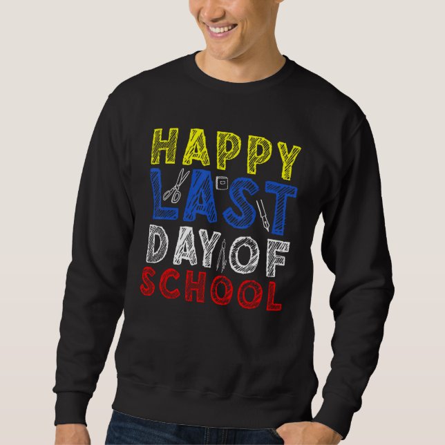 Sudadera Happy Last Day of School Kids Teacher Student Grad (Anverso)