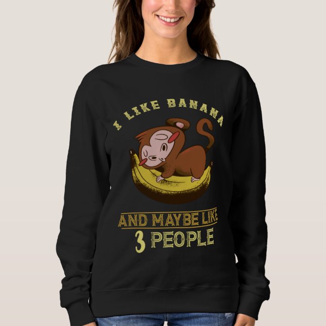 Sudadera Happy Monkey I Like Banana Banana Fruit  Vegetaria (Anverso)