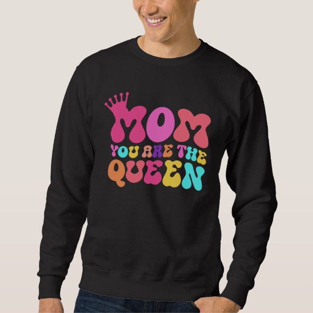 Sudadera Happy Mother s Day Mom You Are The Queen (Anverso)