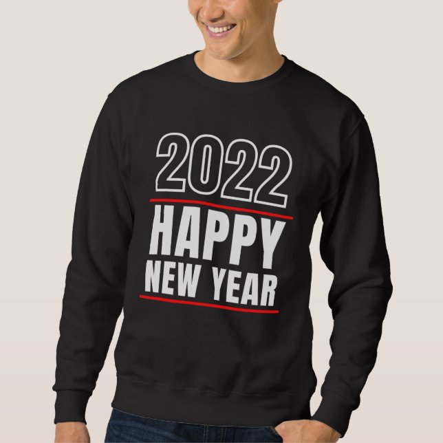 Sudadera Happy New Year 2022 New Years Eve Party (Anverso)